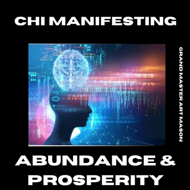 * Chi Manifesting Abundance & Prosperity