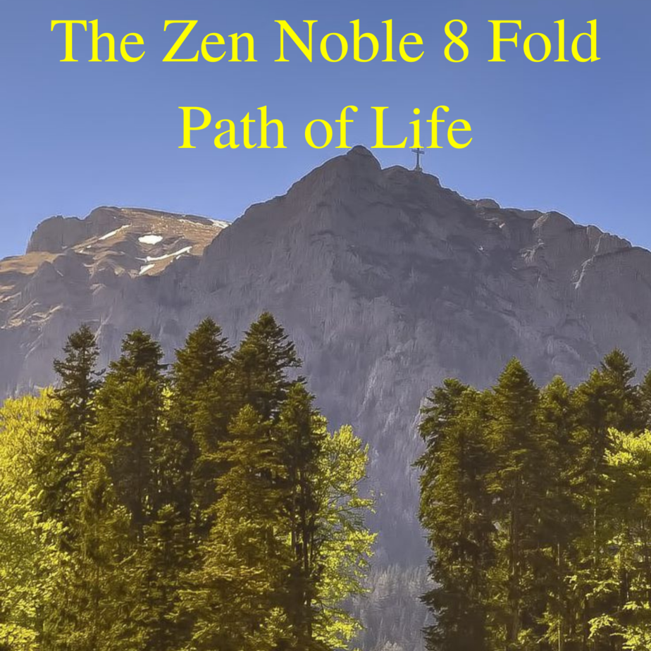 The Zen Noble 8 Fold Path of Life and Happiness