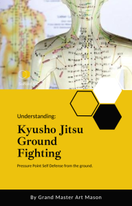 * Kyusho Jitsu Ground Fighting