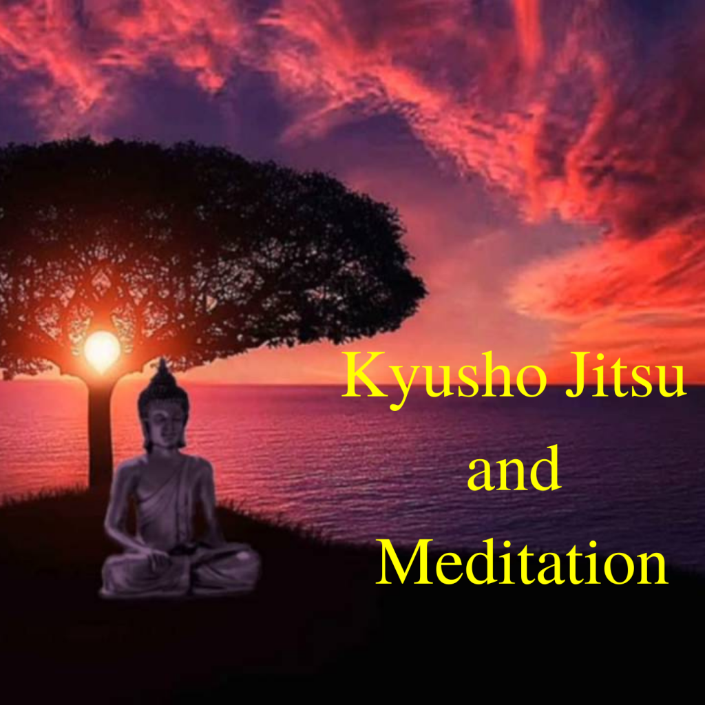 * Kyusho Jitsu and Meditation