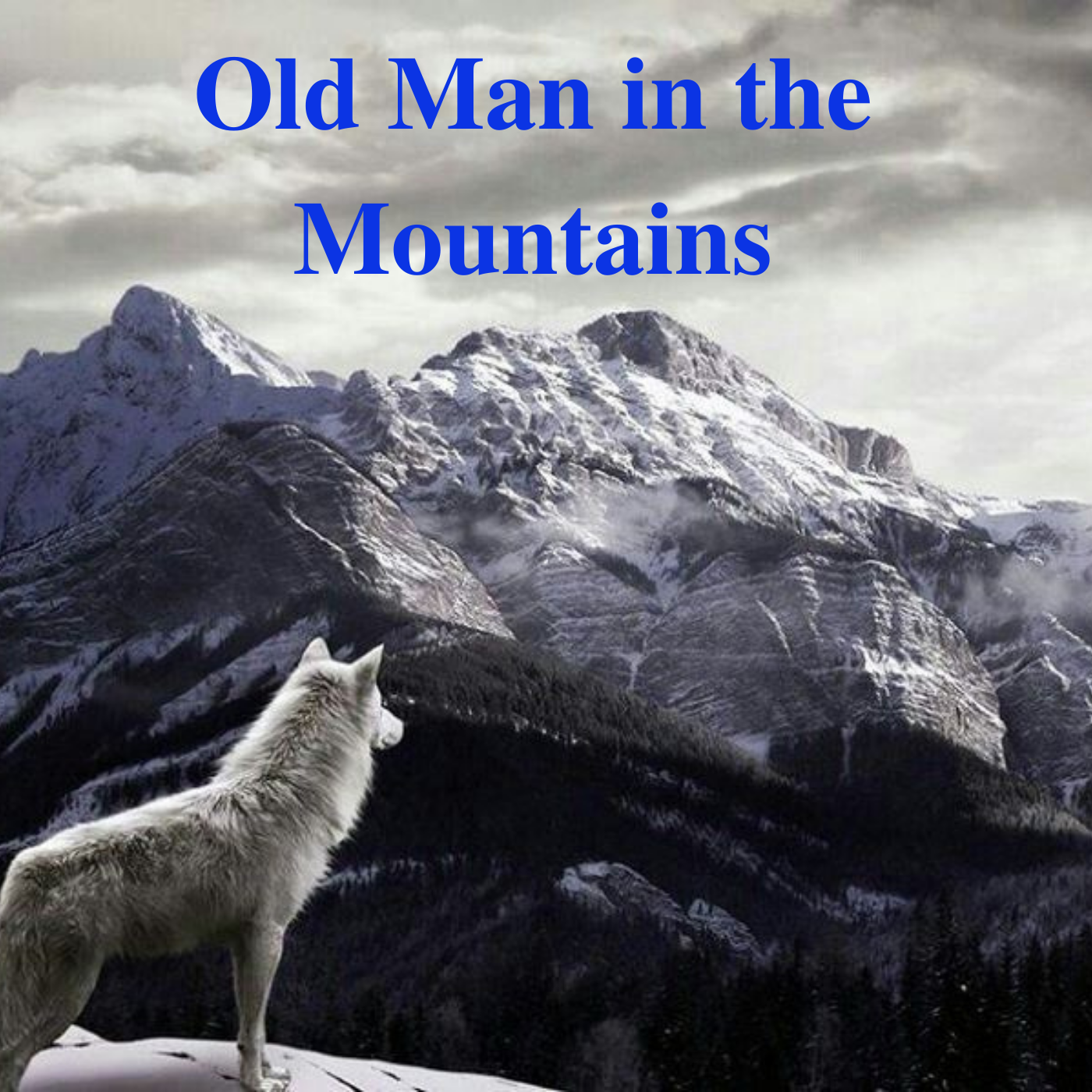 * Old Man in the Mountains
