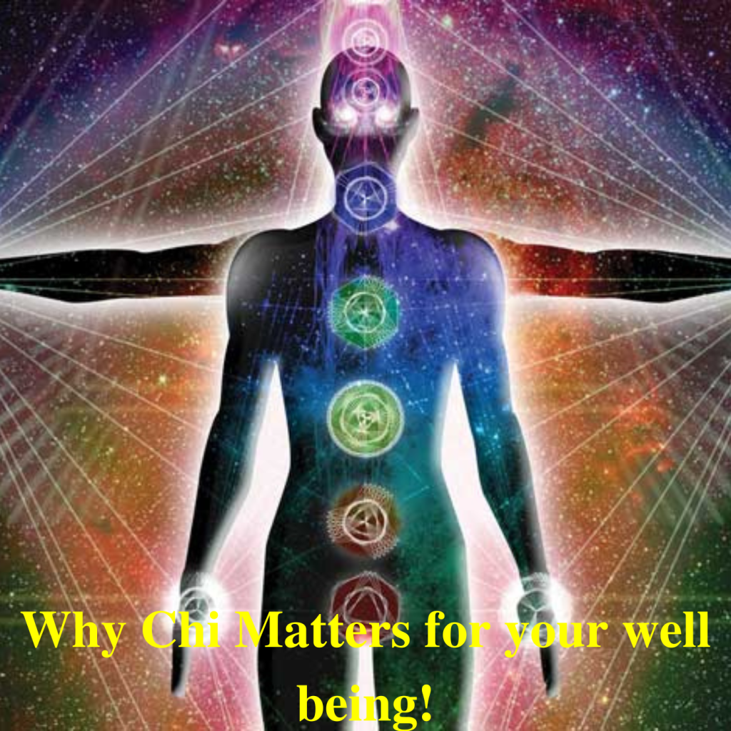 * Why Chi Matters for your well being!