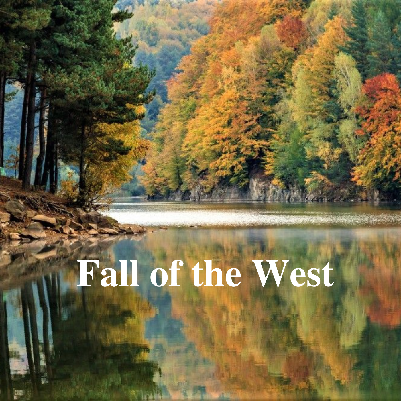 Fall Of The West. Thoughts Along The Path.